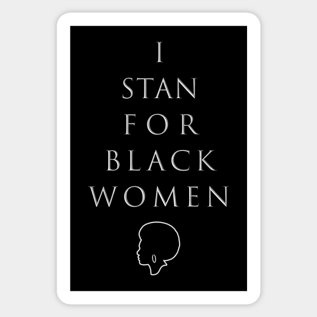 I Stan for Black Women Sticker by Bubblin Brand